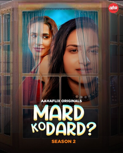 Mard Ko Dard (2024) AahaFlix S02E01T02 _MdiskVideo_1667bc7dc0c040.jpg